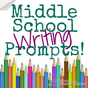 middle school writing prompts