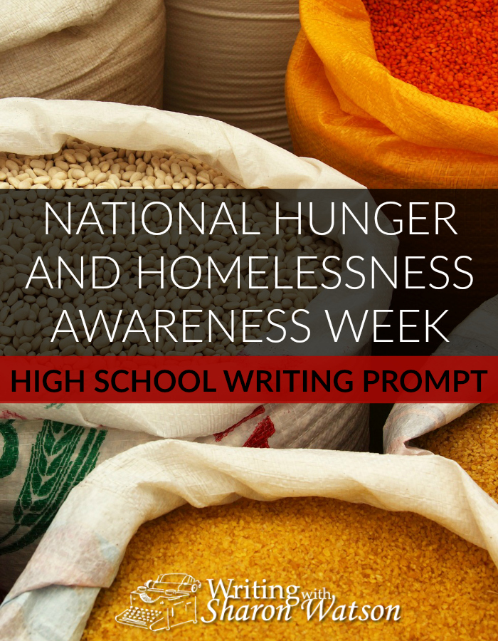 What can you do to raise awareness of hunger or homelessness? In this writing prompt for National Hunger and Homelessness Awareness Week, your high school students explore the idea. 