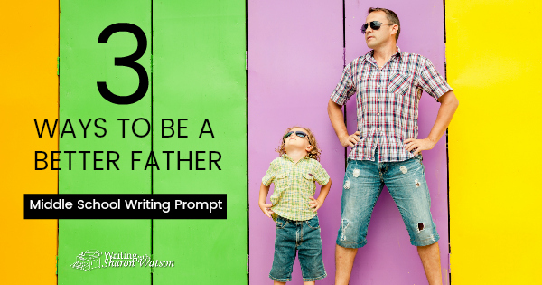 Three Ways to Be a Better Father