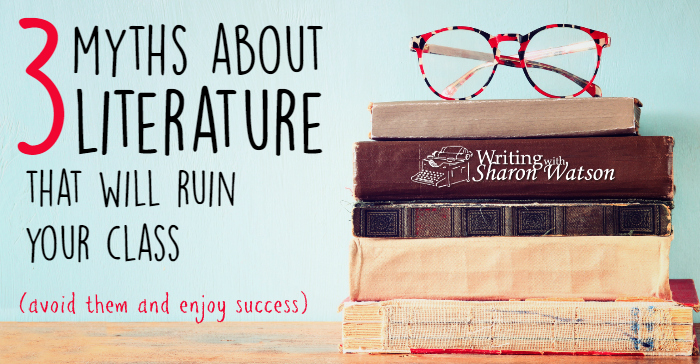 3 Myths about Literature That Will Ruin Your Class