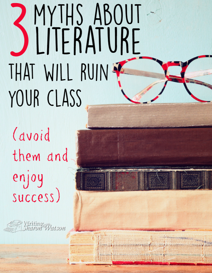 Literature class can be difficult but rewarding. What ideas do homeschool moms and co-op teachers have about literature that sabotage all of their good efforts?