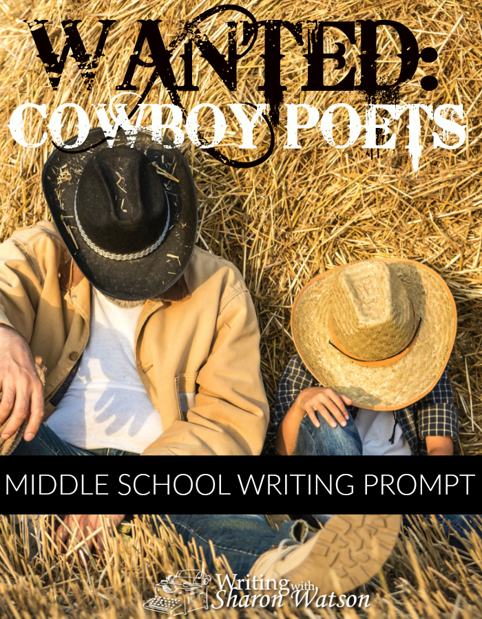 Middle School Writing Prompt -- Heifers. Cowpokes. Cottonwoods. Hullabaloo.  What do these words have in common? Well, if you were a cowboy poet, you would know!