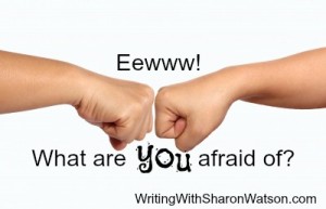 What are you afraid of