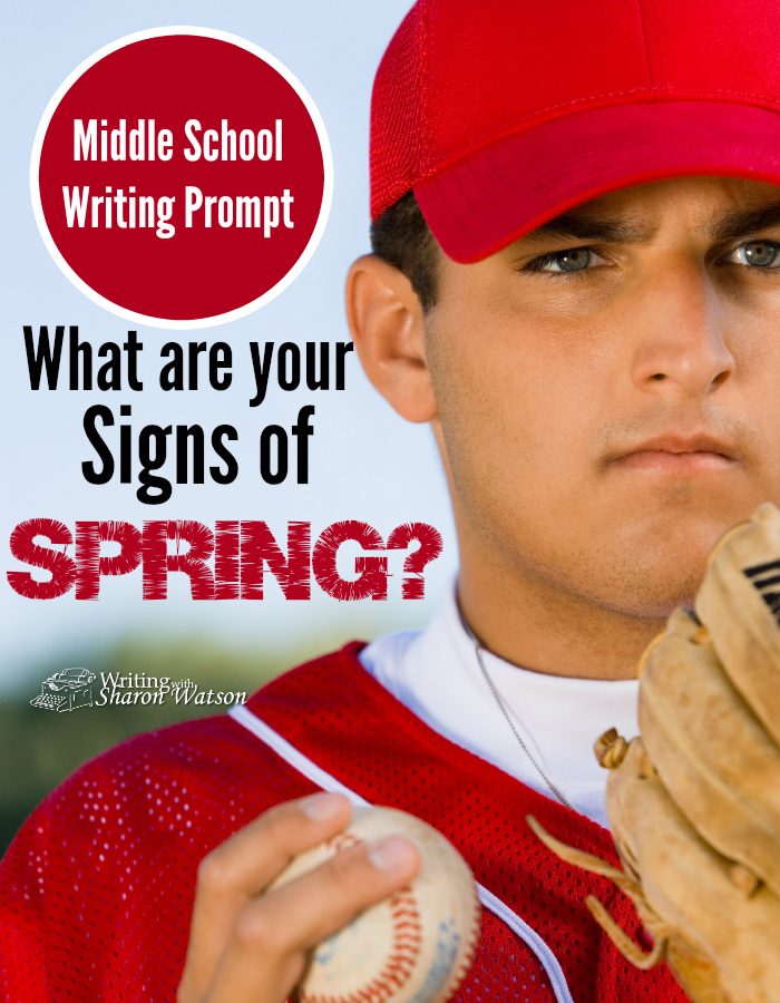 Middle School Writing Prompt -- Robins? Bears waking from hibernation? Baseball? Itching and sneezing? What are signs of spring you look forward to? Write about it in this prompt!