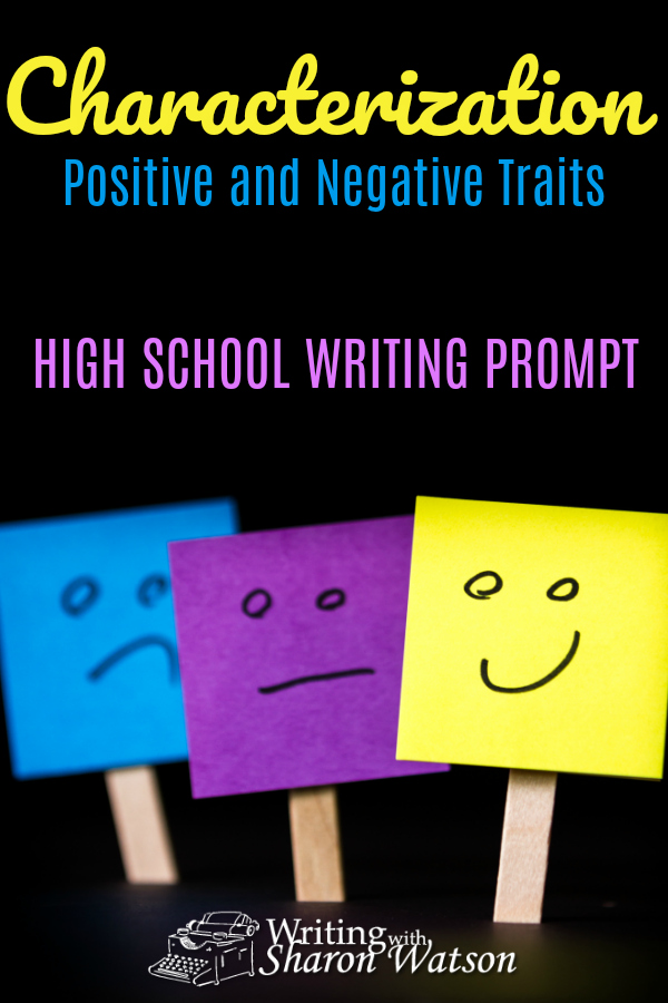High School Writing Prompt - Characterization requires giving the hero positive attributes and a negative attribute, trait, habit, or failing. Characters are more believable when they reflect real life. #homeschoolwriting #homeschooling #writingprompts #highschoolhomeschool
