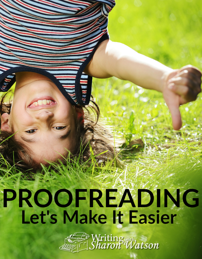 Proofreading: Let's Make It Easier -- Proofreading is not easy, but we can make it a little easier for our students. Let them try these two proven methods of proofreading that professional writers use.