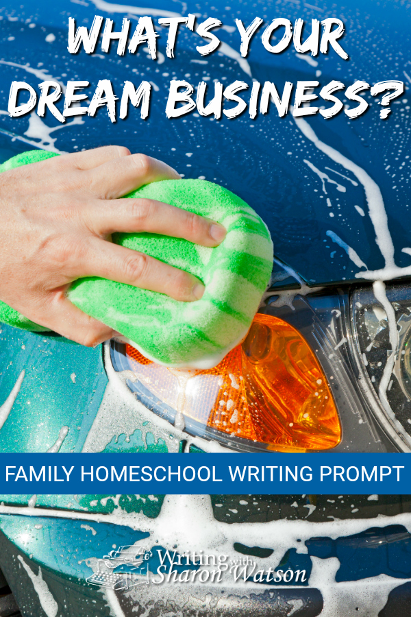 Homeschool Writing Prompt - Here's a writing prompt the whole family can do. You can dream together or separately. Will a new family business be born from it? #homeschool #homeschoolwriting #writingprompts