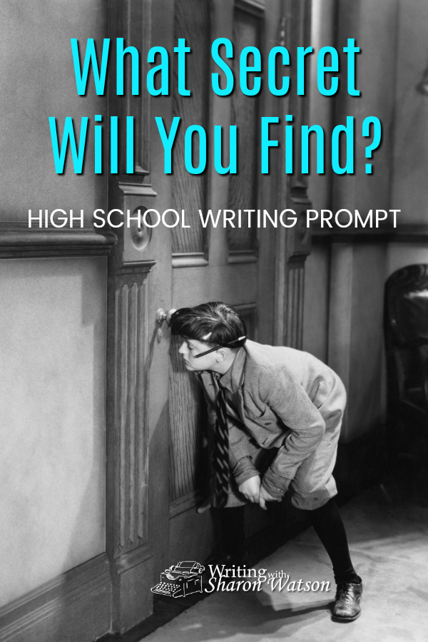 High School Writing Prompt - Nathaniel Hawthorne begins The Scarlet Letter with a secret room and forgotten treasures. Create your own secret room. How will you get there? What will you find there? #homeschool #homeschoolwriting #writingprompts #highschool