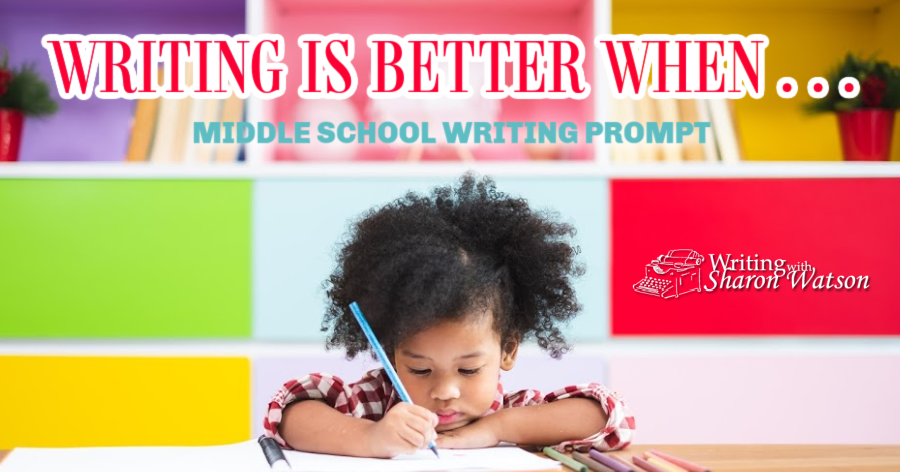 Writing Is Better When . . .
