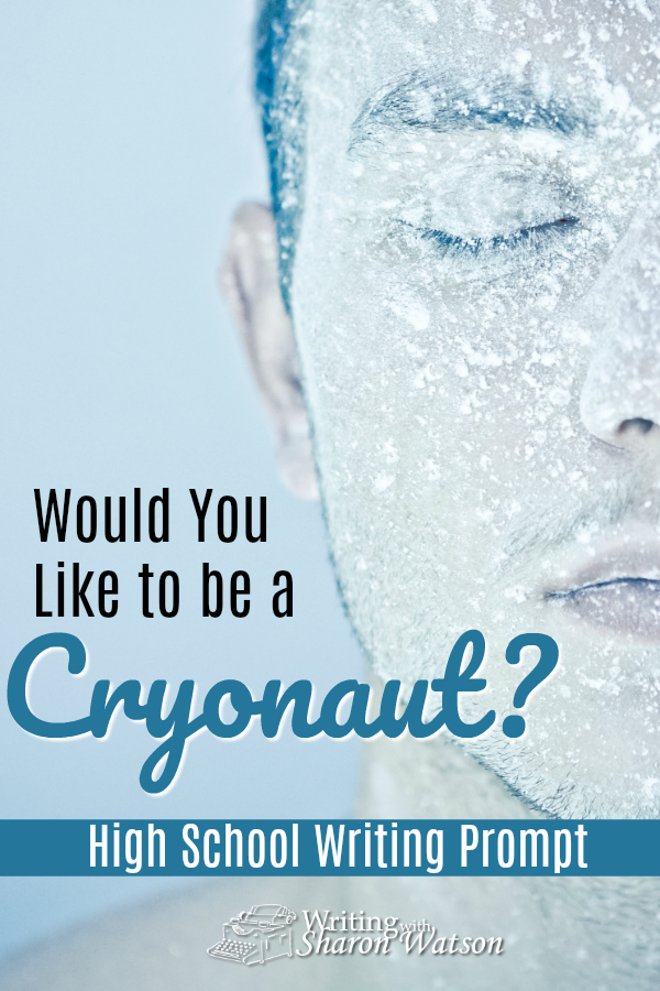 For a hefty fee, companies will freeze your body and preserve it, thawing you out when the time is right. Would you like to be one of these cryonauts? #writingprompts #homeschool #homeschooling #highschool #homeschoolwriting