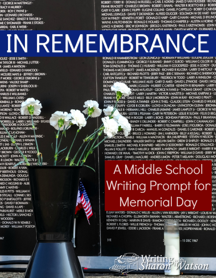Middle School Writing Prompt -- Memorial Day is a day to remember the men and women in the armed services who have given their lives for our country. Use these prompts to celebrate these fallen men and women.