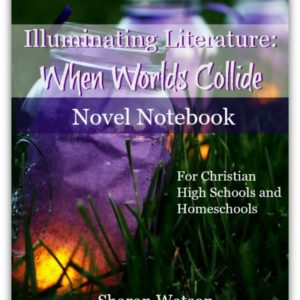 Illuminating Literature: When Worlds Collide Novel Notebook