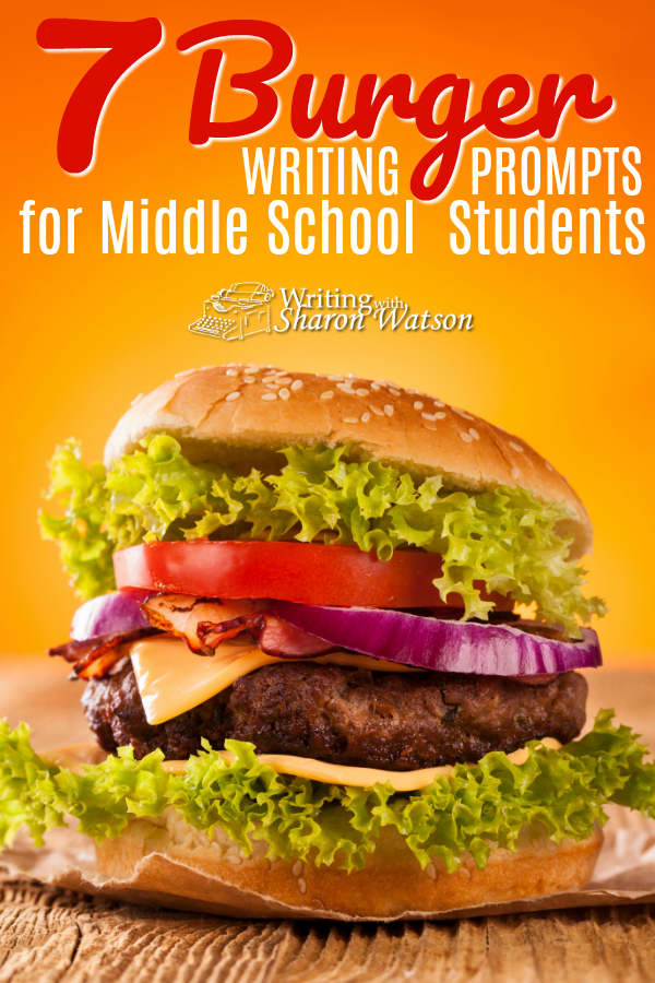 Middle School Writing Prompts - Hamburgers feature large in fast-food restaurants. Let's celebrate the lowly hamburger with this menu of writing choices! #homeschool #writingprompts #homeschoolwriting #middleschool