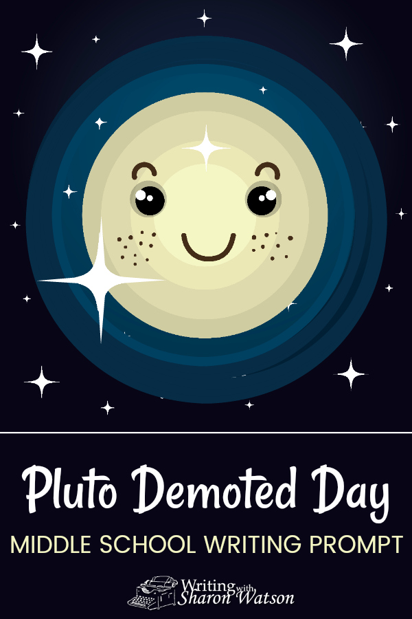 Middle School Writing Prompt - August 24, is Pluto Demoted Day, the day when, in 2006, Pluto was demoted from a planet to a dwarf planet. Write what you wish NASA had found on Pluto. #homeschoolwriting #writingprompt #homeschool #middleschool