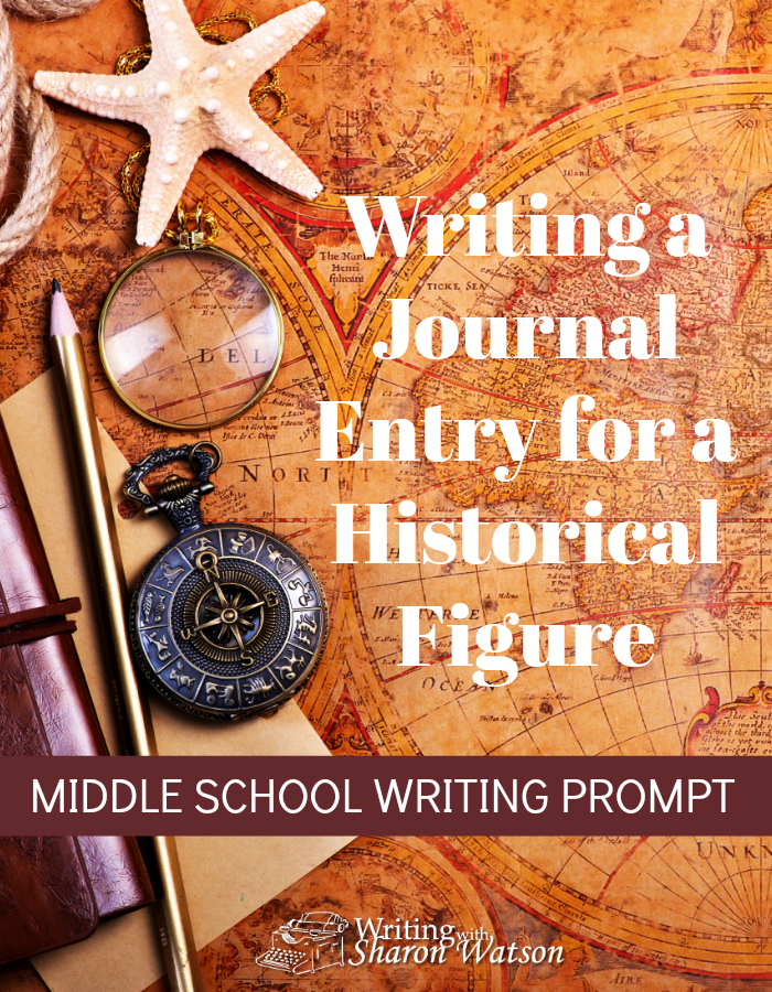 Middle School Writing Prompt - Write the journal entry of a historical figure from your history book. Choose an exciting or troubling day from your person's life. #homeschool #writing #writingprompt #middleschool
