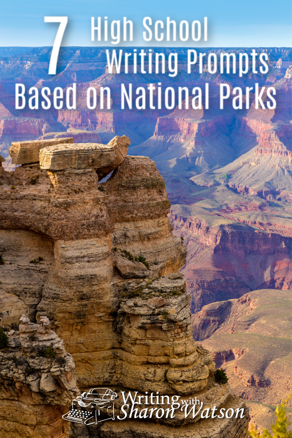 Enjoy one of these seven writing prompt options to celebrate our national parks and monuments. For high school students. #homeschool #writingprompts #nationalparks #homeschoolwriting