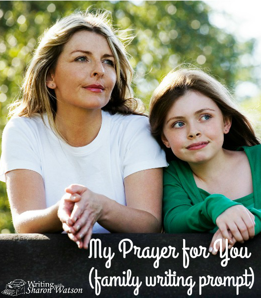 My Prayer for You Family Writing Prompt
