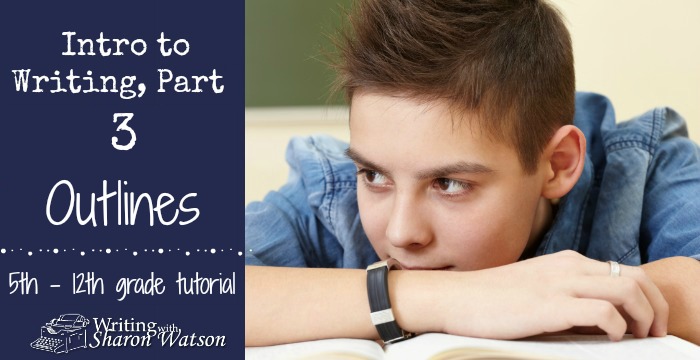 Intro to Writing, Part 3: Outlines